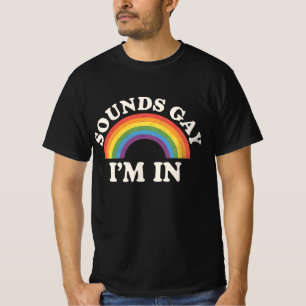 Camiseta Suena gay estoy dentro divertido orgullo LGBTQ arc