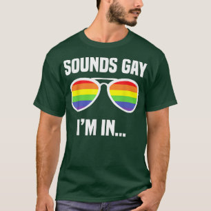 Camiseta Suena gay Estoy en divertidas gafas de sol arcoiri