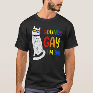 Camiseta Suena Gay Estoy En Gato Gordo