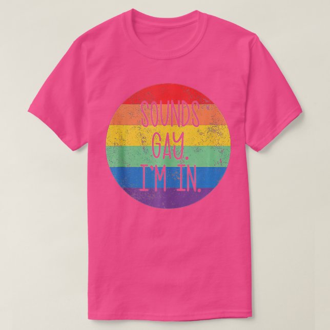 Camiseta Suena gay, estoy en LG del Orgullo Gay LGBTQ (Diseño del anverso)