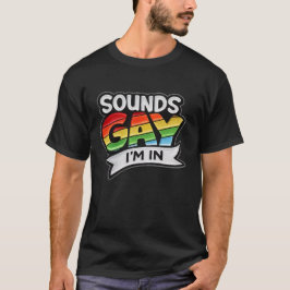 Camiseta Suena Gay Estoy Orgulloso LGBTQ