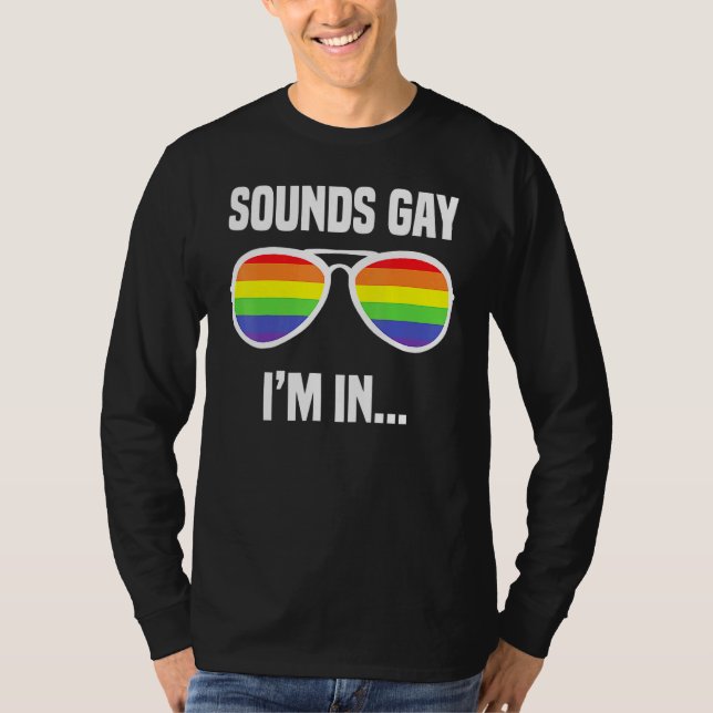 Camiseta Suena Gay Im En Gafas De Sol Arcoiris Lgbt Orgullo (Anverso)