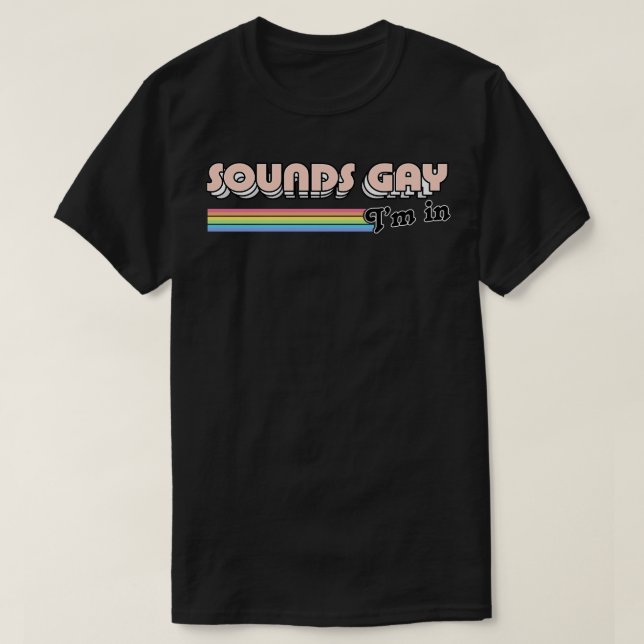 Camiseta Suena Gay Im Estilo Retro Diseño Original 2 (Diseño del anverso)