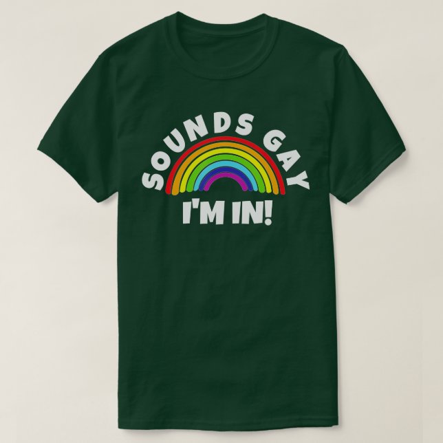 Camiseta Suena Gay Im In  (Diseño del anverso)