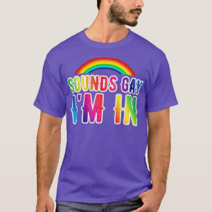 Camiseta Suena gay, soy gay en la comunidad LGBT divertida