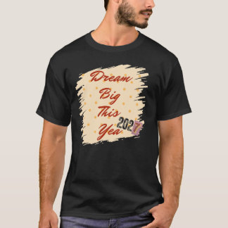 Camiseta Sueña Grande Este Año 2027 Tipografía Motivacional