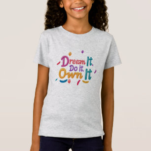 Camiseta Sueña. Hazlo. Poseelo. - Motivación fina 