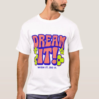 CAMISETA ¡SUEÑA! QUISIERA. HACERLO.