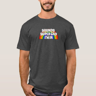 Camiseta Suena Super Gay. Estoy adentro.