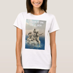 Camiseta Sueño cantar como una Sirena. Sirenas