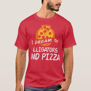 Camiseta Sueño Con Los Aligadores Y El Liligador De Pizza 6