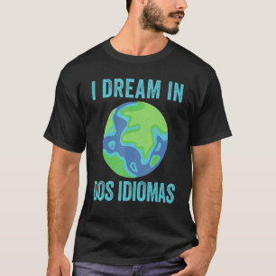 Camiseta Sueño En Dos Idiomas Dos Profesores Bilingües De G