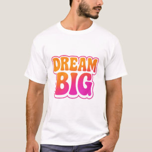Camiseta Sueño frente grande y trabajo duro brillar hacia a