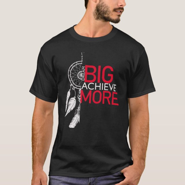 Camiseta Sueño grande lograr más gráfico de dreamcatcher (Anverso)