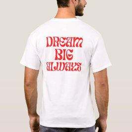 Camiseta Sueño grande siempre