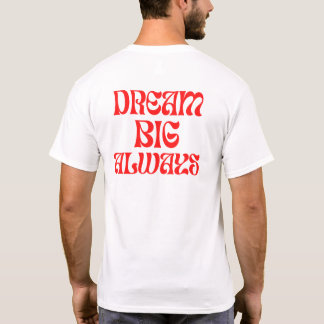 Camiseta Sueño grande siempre