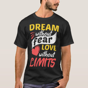 Camiseta Sueño sin miedo amor sin límites