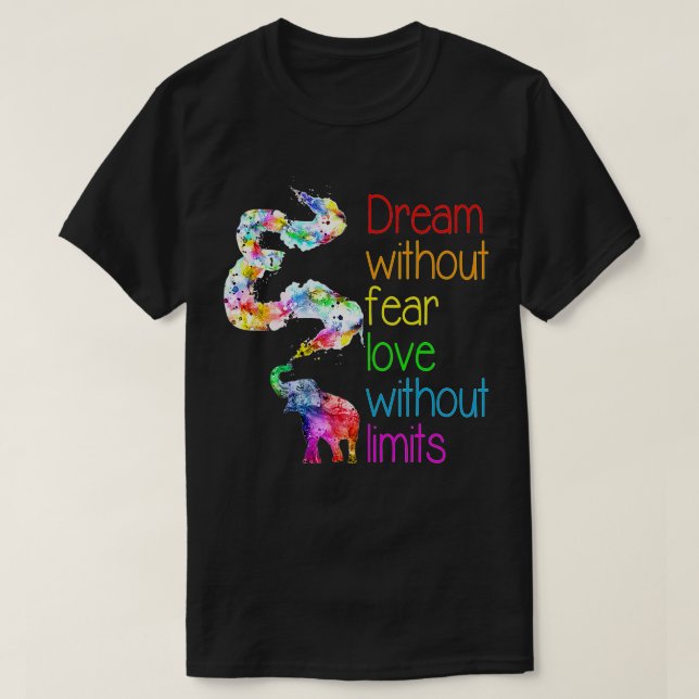 Camiseta Sueño sin miedo amor sin límites Elephant LG (Diseño del anverso)
