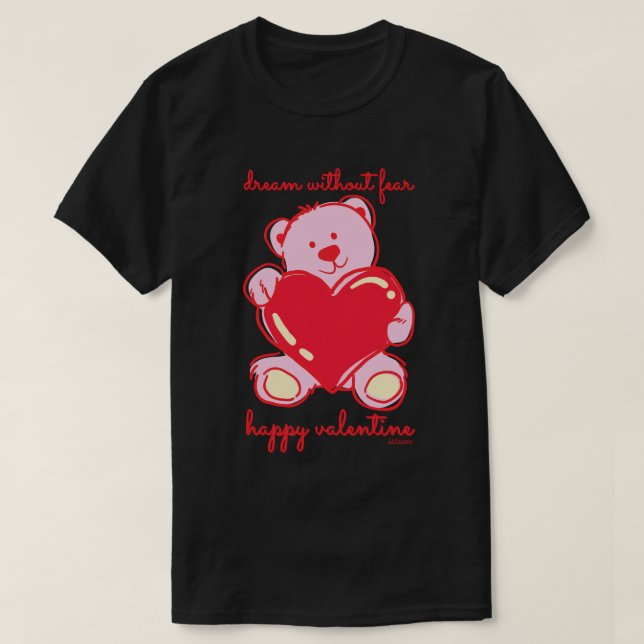 Camiseta SUEÑO SIN MIEDO FELIZ regalo de VALENTINE (Diseño del anverso)