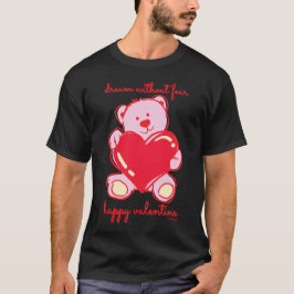 Camiseta SUEÑO SIN MIEDO FELIZ regalo de VALENTINE