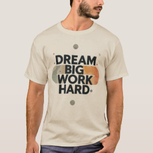 Camiseta Sueño trabajo grande duro