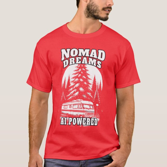 Camiseta Sueños de nómada divertido con tecnología de IA (Anverso)