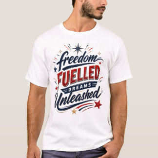 Camiseta Sueños Desatados Impulsados por la Libertad Patrió