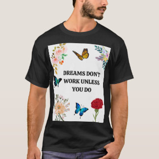 Camiseta SUEÑOS DONx27T TRABAJAR A MENOS QUE HAGAS 7