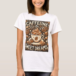 CAMISETA SUEÑOS DULCES DE CAFFELINE