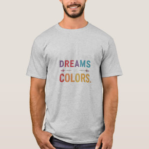 Camiseta "Sueños en colores: un tapiz de imaginación"