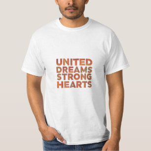 Camiseta Sueños Unidos, Corazones Fuertes - T-Shi Inspirado