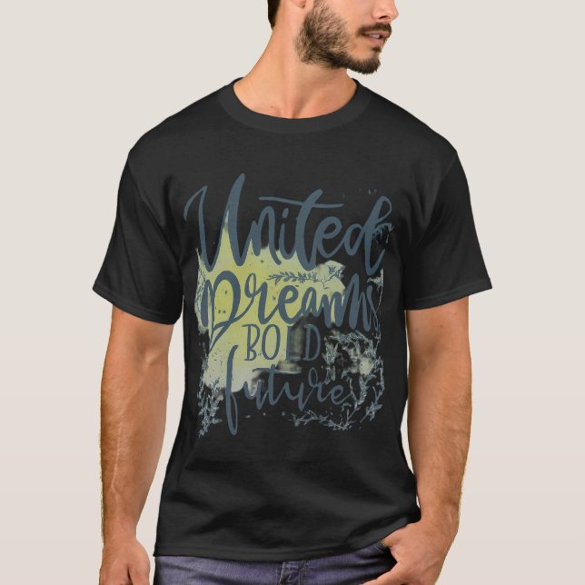 Camiseta Sueños Unidos, Futuro Audaz. (Anverso)
