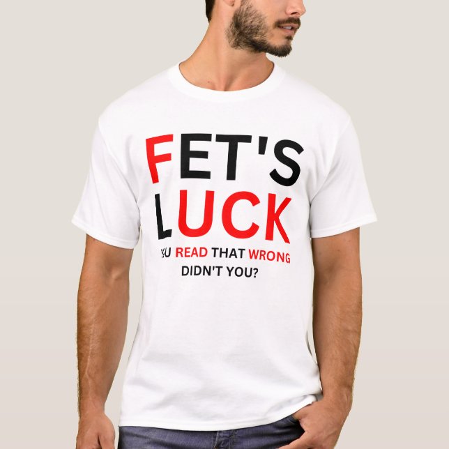 Camiseta Suerte de Fet Humor Divertido  (Anverso)