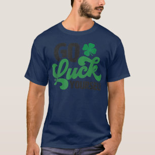 Camiseta Suerte Gracioso St Patrick Day Funny T-Shir