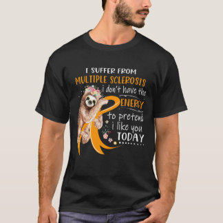 Camiseta Sufecto de esclerosis múltiple no tengo