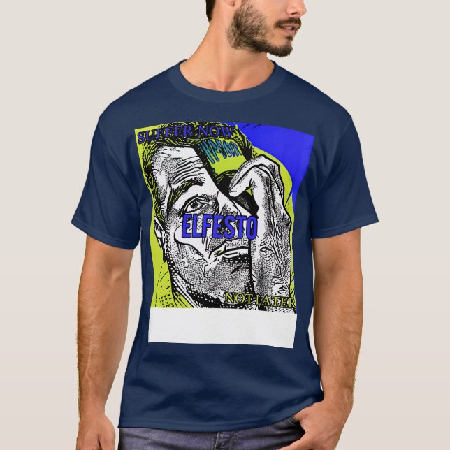 Camiseta Suffer now not later (Anverso)