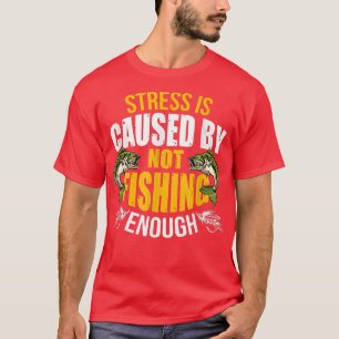 Camiseta Suficiente Amor El Estrés Pesquero Es Causado Por