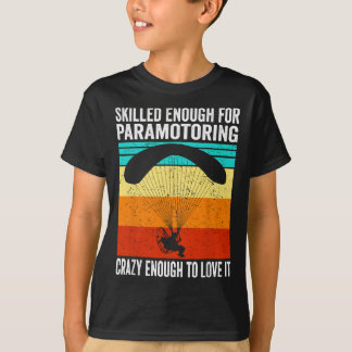 Camiseta Suficiente cualificación para Paramotor Paramotor