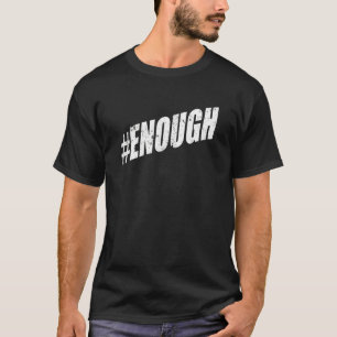 Camiseta Suficiente Es Suficiente El Naranja Del Desgaste D