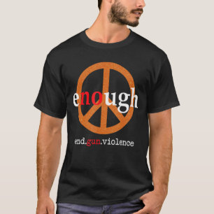 Camiseta Suficiente fin a la violencia contra las armas