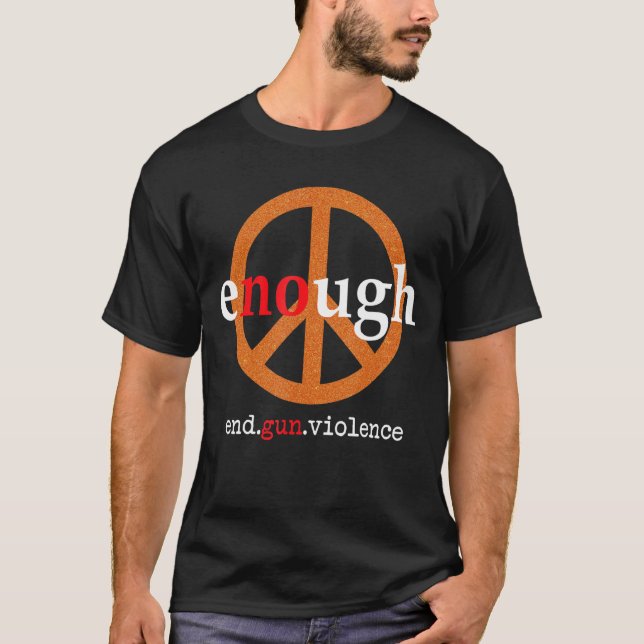 Camiseta Suficiente fin a la violencia contra las armas (Anverso)