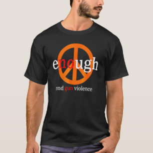 Camiseta Suficiente fin a la violencia en las armas Día de 