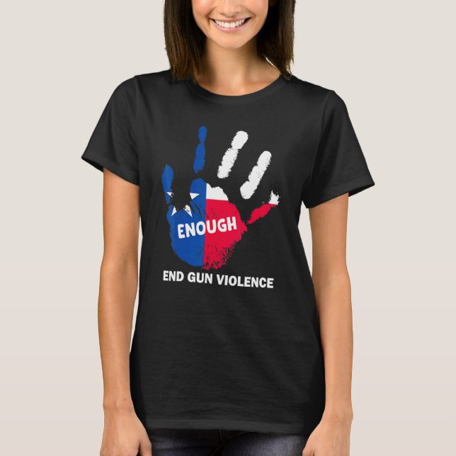 Camiseta Suficiente fin a la violencia en las armas No hay  (Anverso)