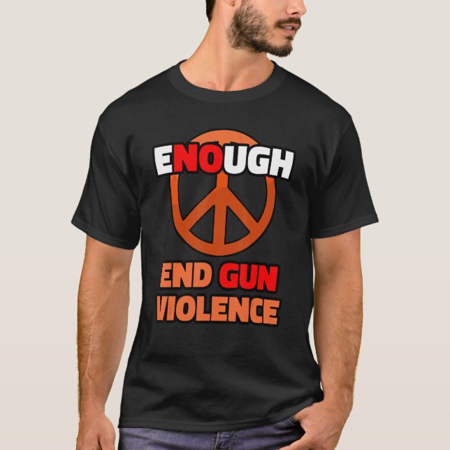 Camiseta Suficiente fin a la violencia en las armas Vestir  (Anverso)