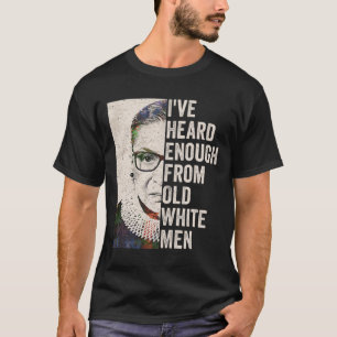 Camiseta Suficiente oído de los viejos blancos