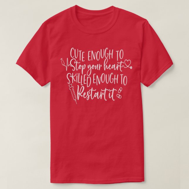 Camiseta Suficiente para detener tu corazón con suficiente  (Diseño del anverso)