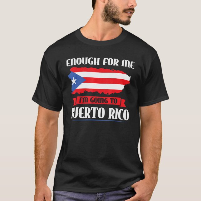 Camiseta Suficiente para mí me voy a Puerto Rico Puerto Ric (Anverso)