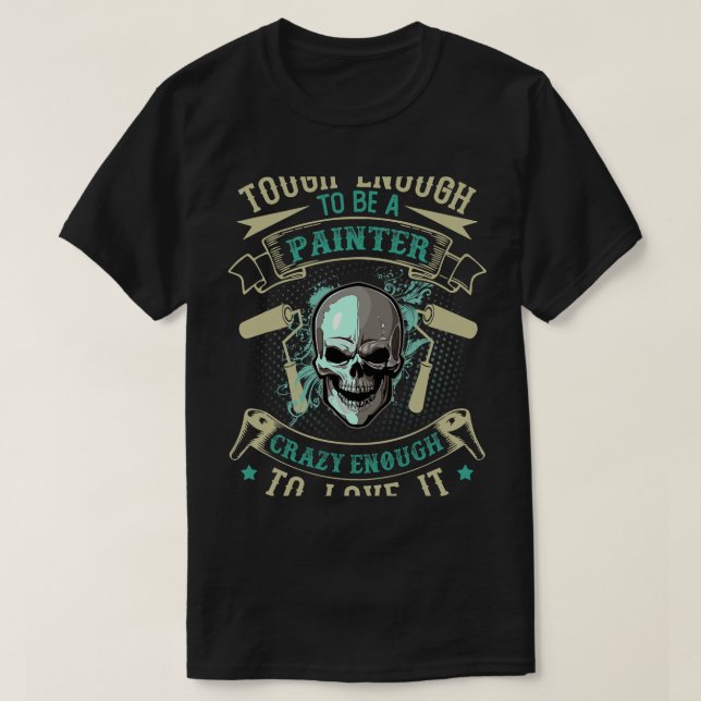 Camiseta Suficiente para ser un pintor loco como para amar (Diseño del anverso)