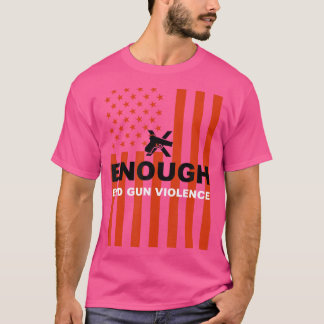 Camiseta Suficiente Violencia en Contra de Armas Con Violen