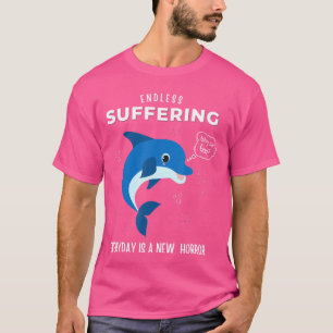CAMISETA SUFRIMIENTO INTERMINABLE CADA DÍA ES UN NUEVO HORR